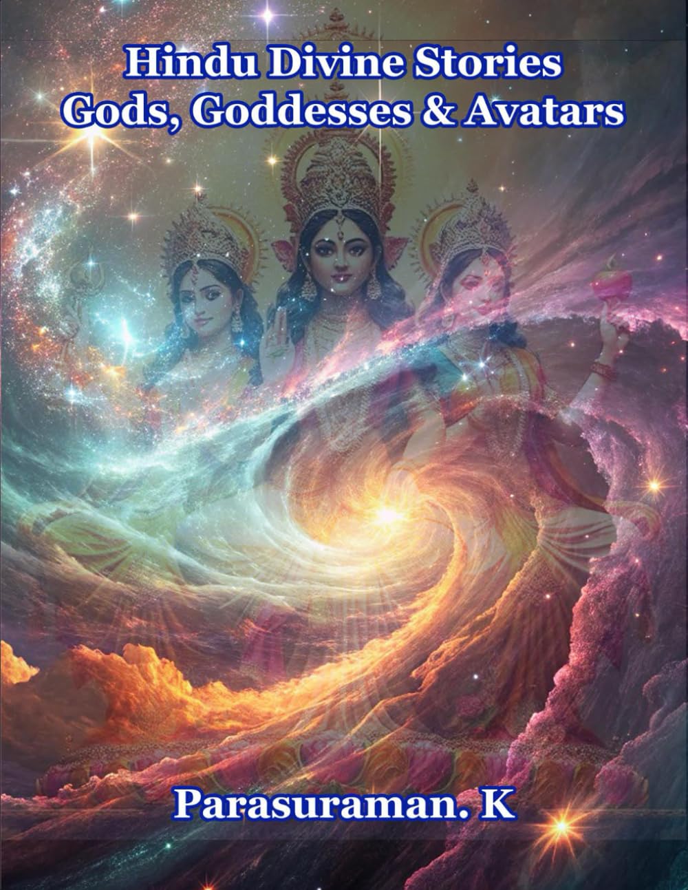 Hindu Divine Stories: Gods, Goddesses & Avatars