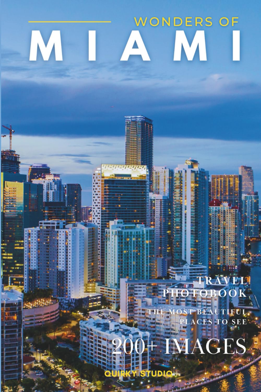 Wonders of Miami: A Photo Collection of the City’s Most Beautiful Places to See – A Stunning Coffee Table Travel Photobook (Full-Color)      Paperback – January 7, 2026
