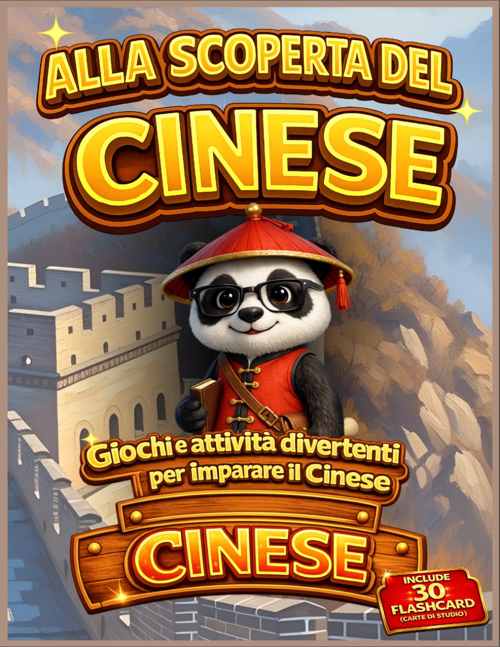 Alla scoperta del cinese: Giochi e attività divertenti per imparare il cinese (Libri per Imparare la Lingua Cinese Mandarino)