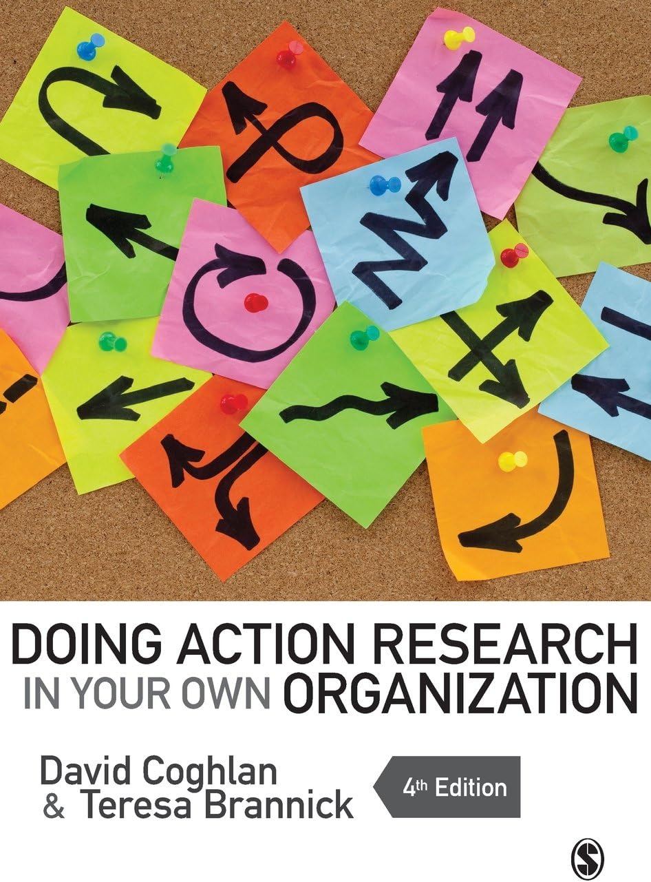 Doing Action Research in Your Own Organization Fourth Edition