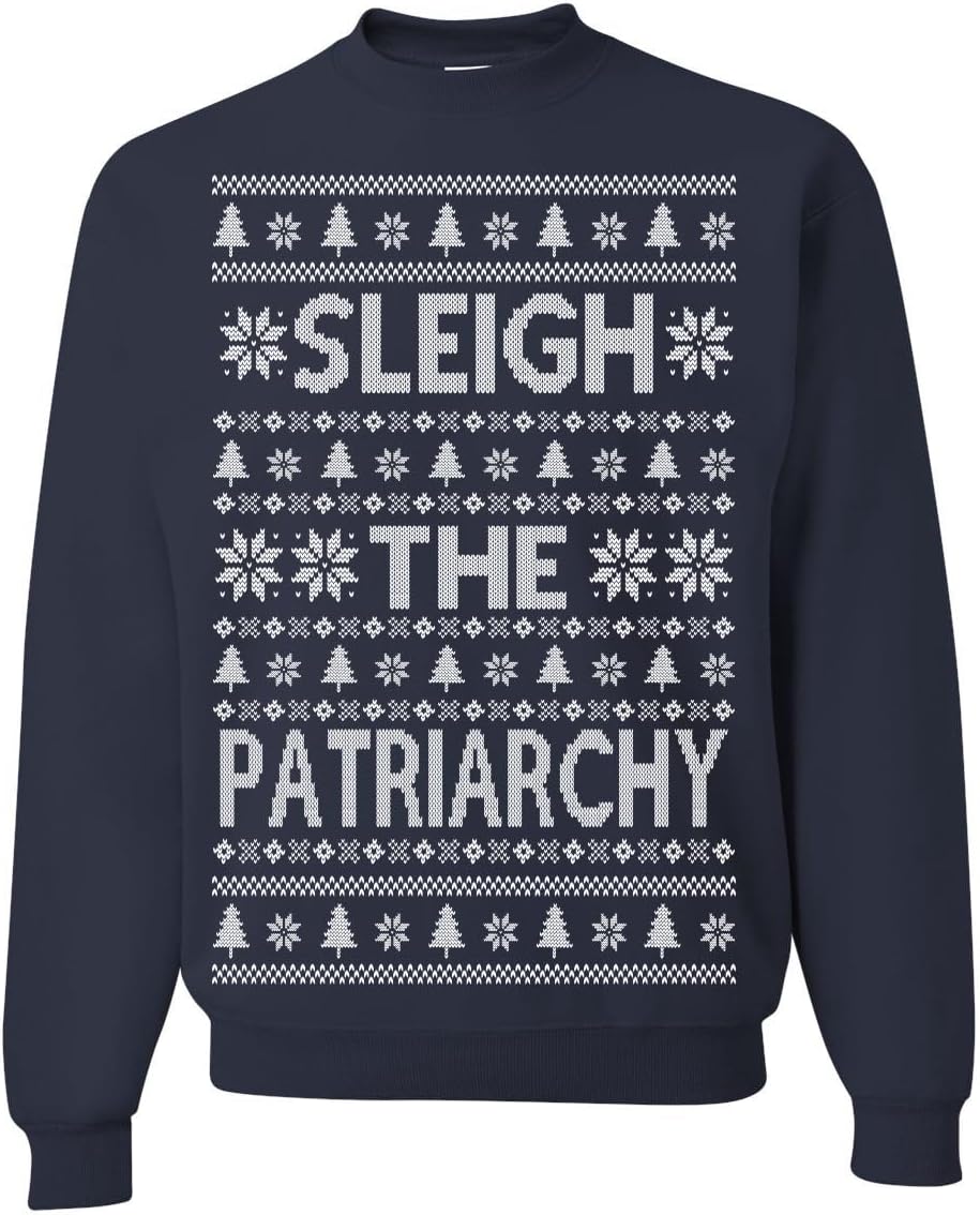 Wild Bobby Sleigh the Patriarchy Funny Feminist Middle Class Meme Ugly Christmas Sweater Crewneck Sweatshirt