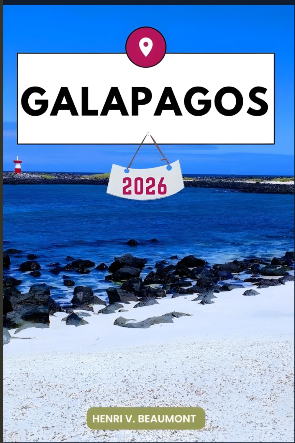 Galapagos Travel Guide: Navigating Your Destination Like a Local with Travel tips, Accommodation Options, Dining & Top Attraction and More.