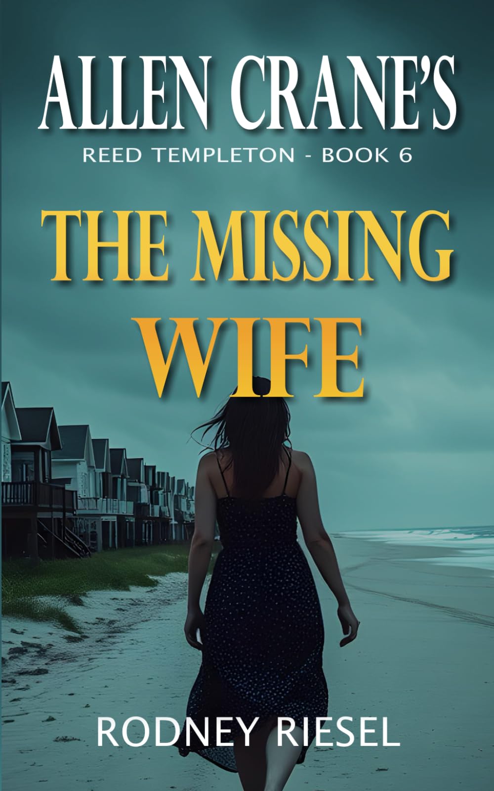 The Missing Wife (Allen Crane's Reed Templeton Series)