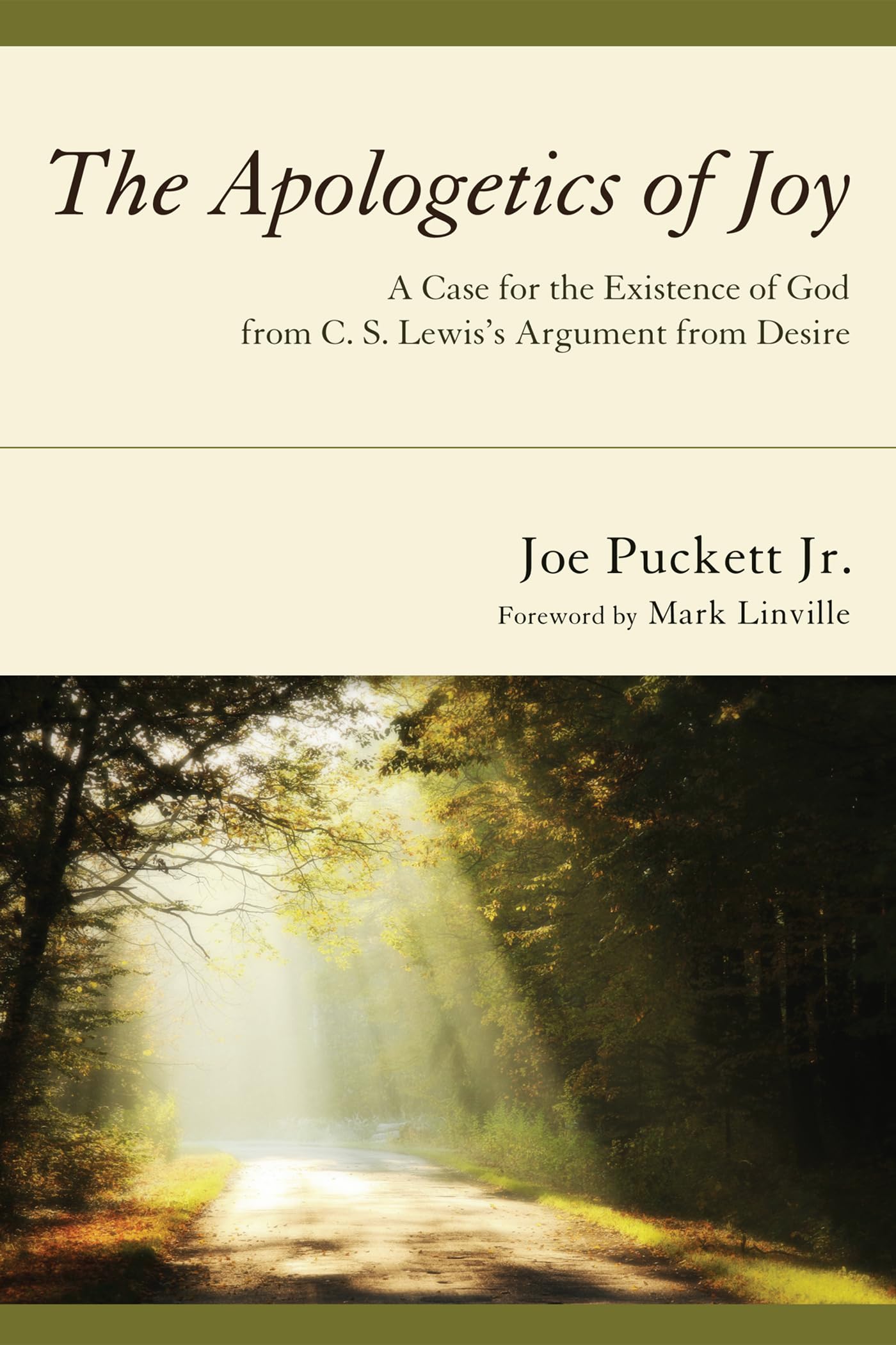 Buy The Apologetics of Joy: A Case for the Existence of God from C. S. Lewis's Argument from Desire — BookShops.in