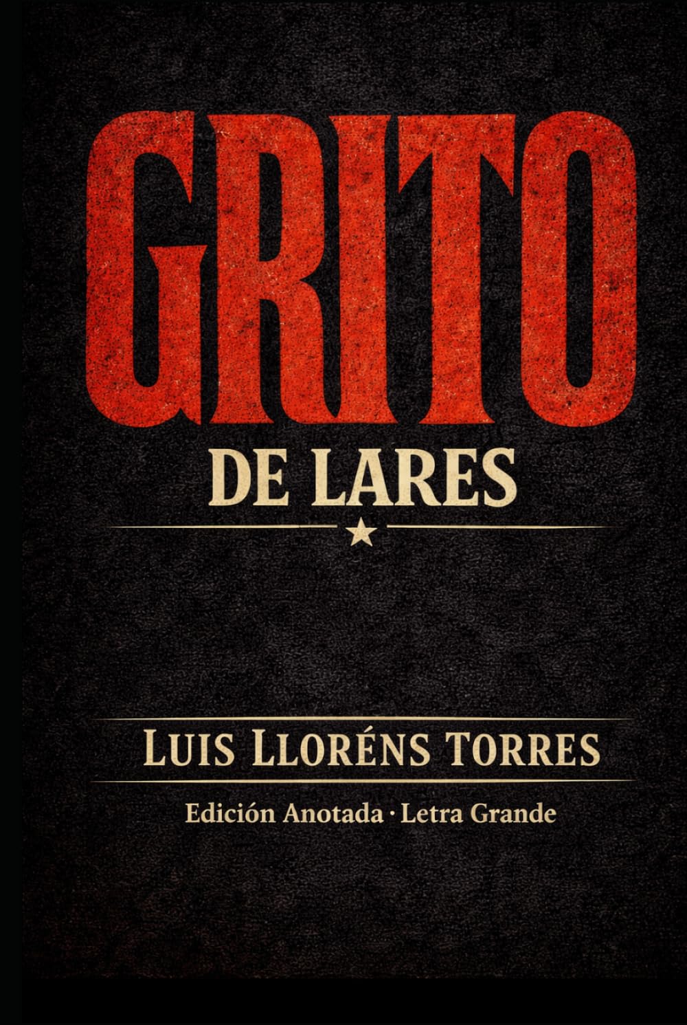 El Grito de Lares: Edición Anotada - Letra Grande