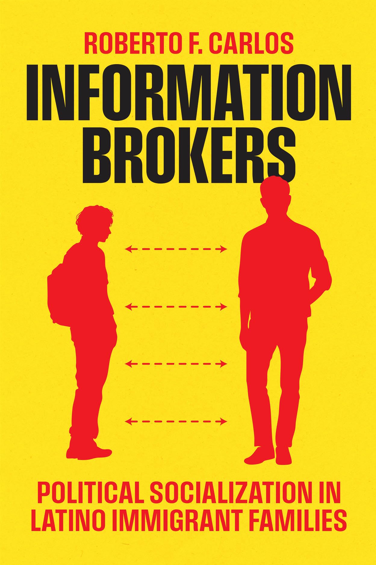 Information Brokers: Political Socialization in Latino Immigrant Families (Chicago Studies in American Politics)