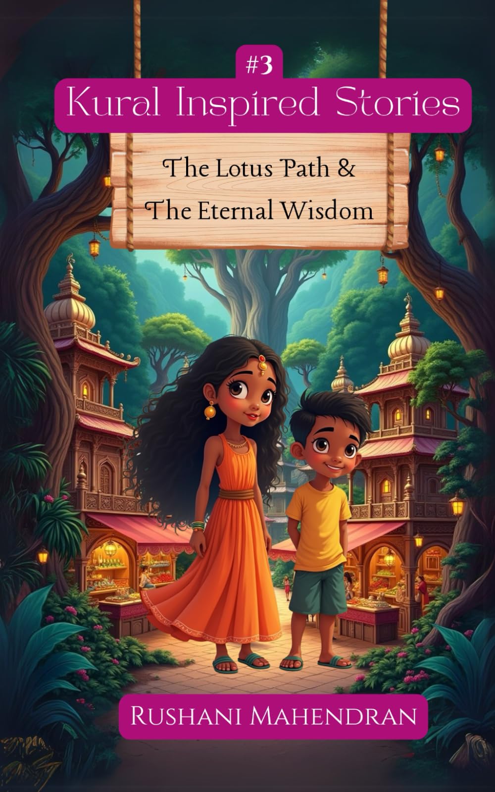 Kural Inspired Stories Book #3: The Lotus Path & The Eternal Wisdom