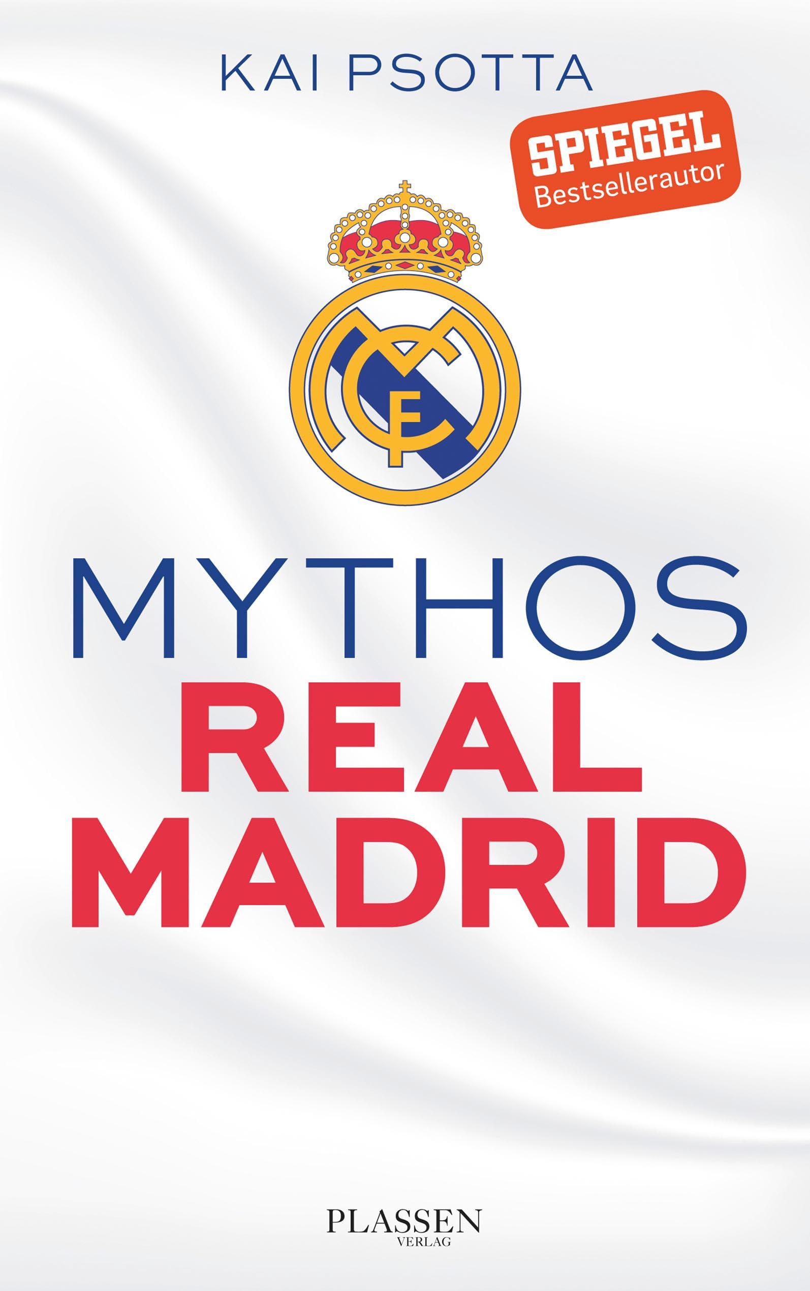 Mythos Real Madrid: Eine Reise durch die Welt der Königlichen
