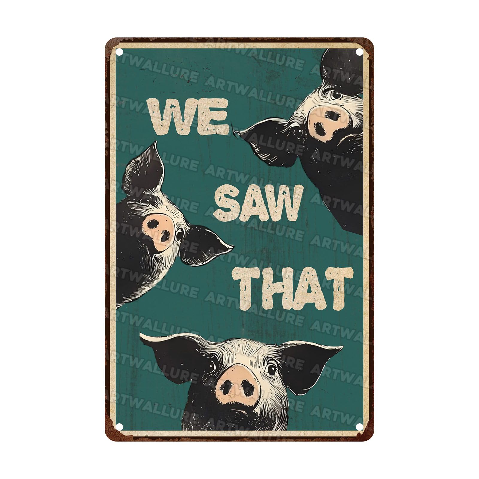 Pig Vintage Sign We Saw That Metal Sign Fuuny Tin Sign for Bathroom Decor Poster for Bathroom Toilet Wall Decor 8X12Inch
