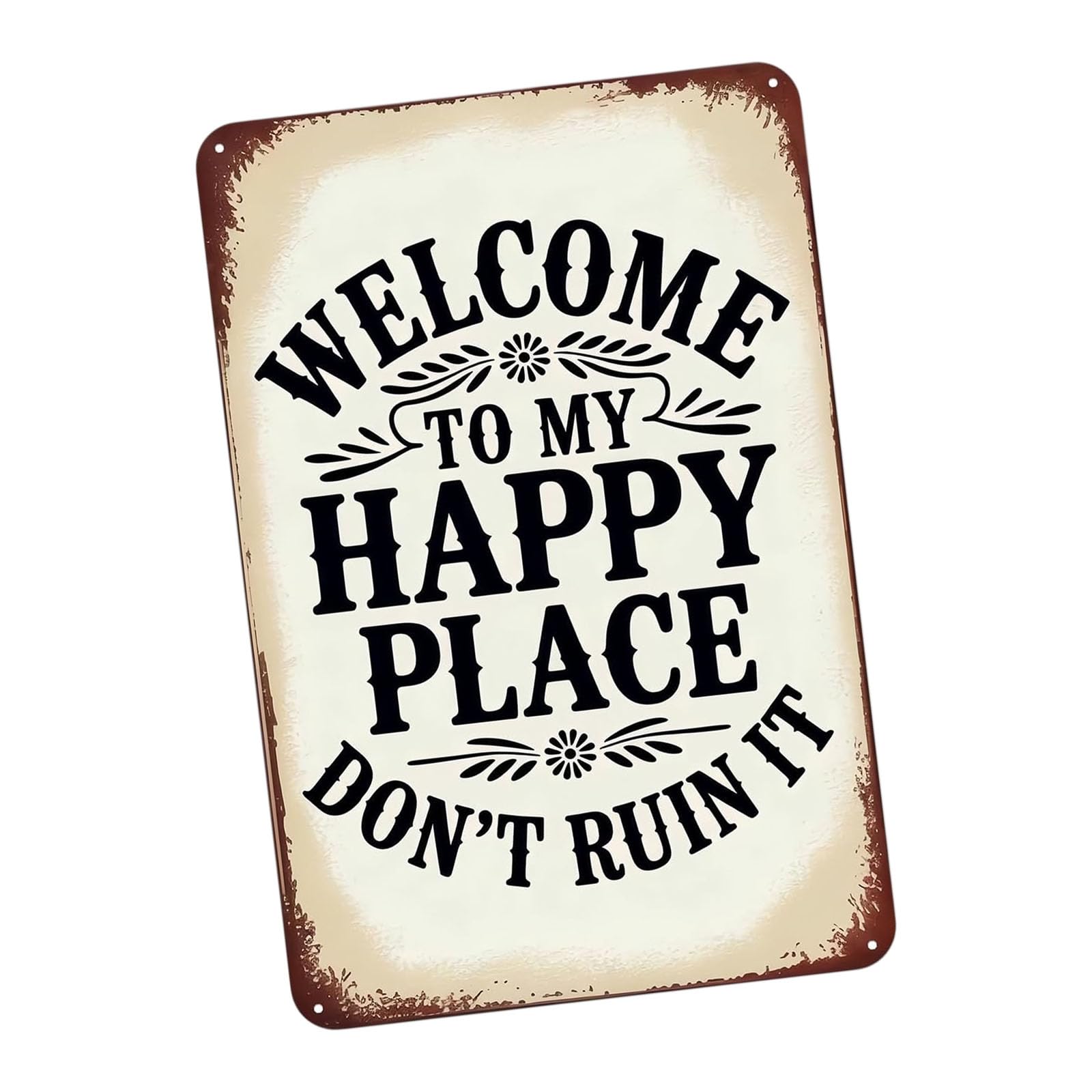 Metal Wall Signs Welcome My Happy Place Do Not Ruin It Signs Welcome Sign for Patio Yard Garden Decors Gardening Front Door