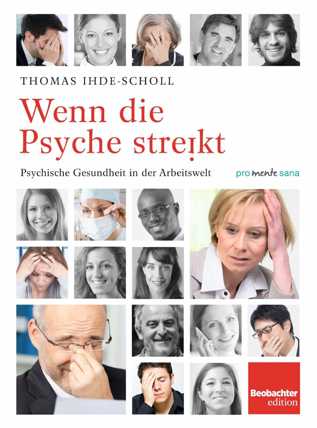 Wenn die Psyche streikt: Psychische Gesundheit in der Arbeitswelt (German Edition)      Kindle Edition