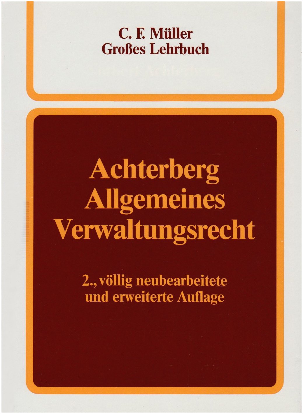 Allgemeines Verwaltungsrecht: Ein Lehrbuch (C. F. Müller Grosses Lehrbuch)