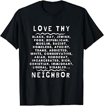 Love Thy Neighbor T-Shirt