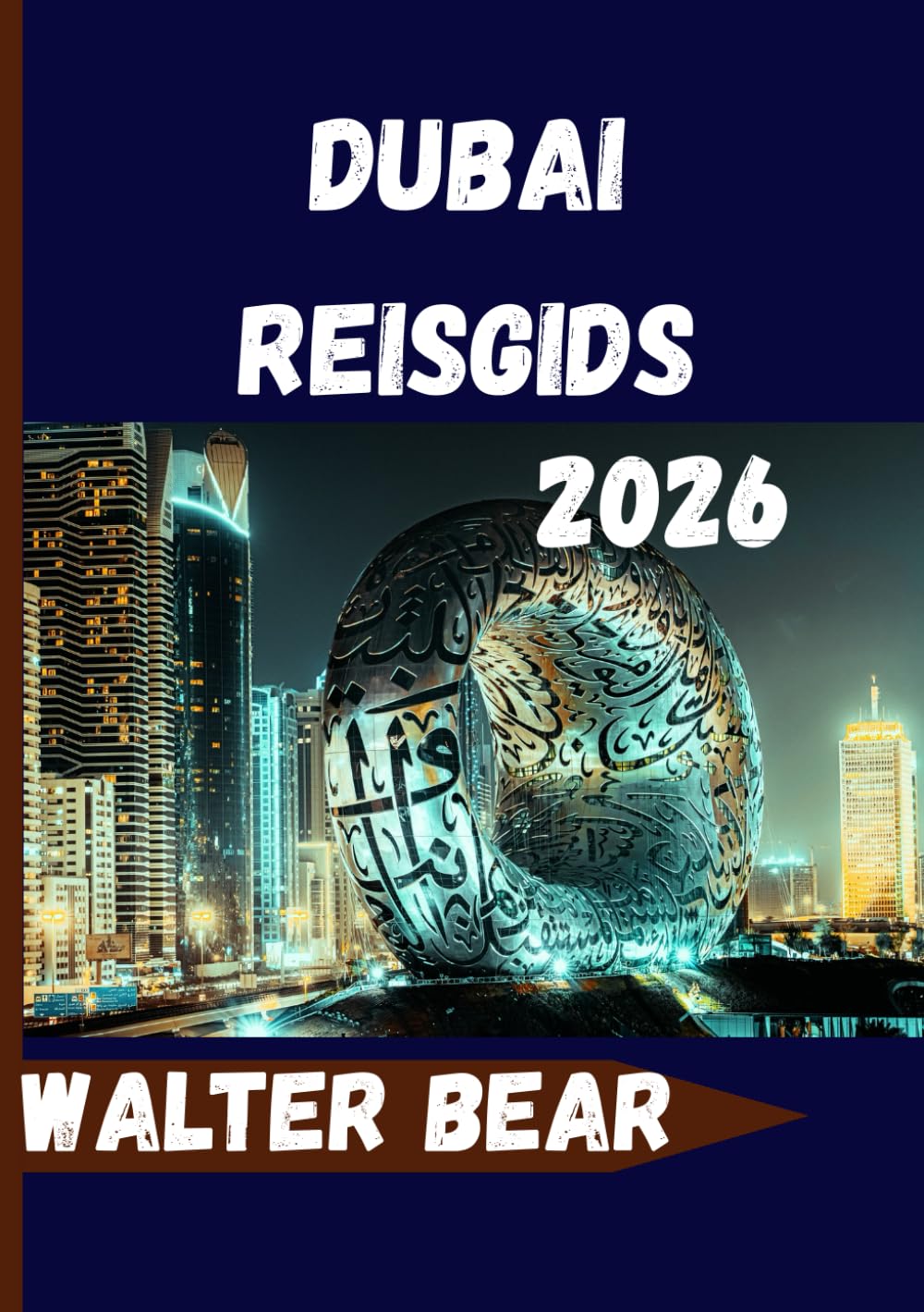 Dubai Reisgids 2026: Alles wat u nodig heeft voor een onvergetelijke ervaring in Dubai