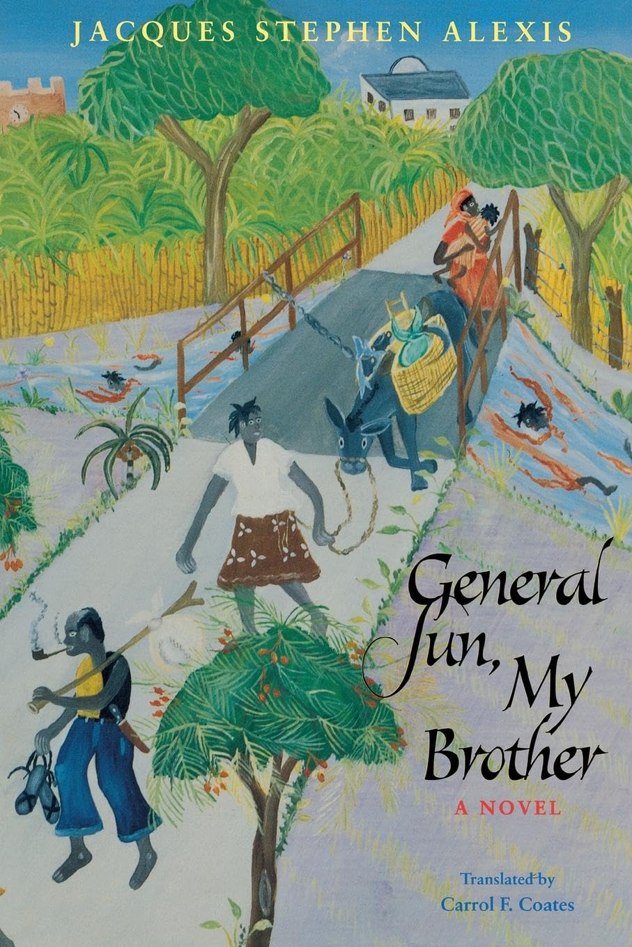 General Sun My Brother (CARAF Books: Caribbean and African Literature Translated from the French)