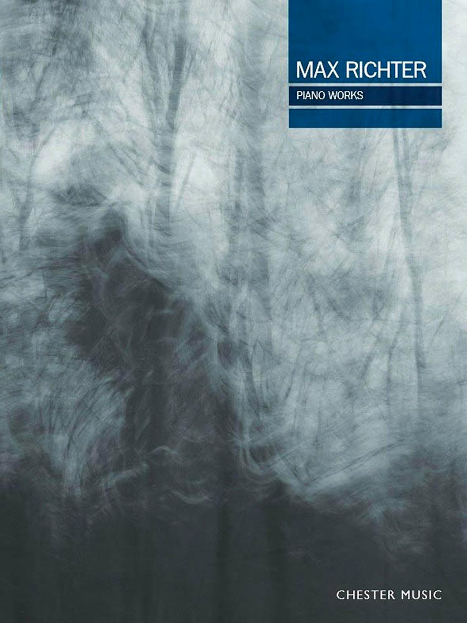 Max Richter - Piano Works | Contemporary Classical Piano Sheet Music Book | 15 Original Compositions for Intermediate to Advanced Pianists | Includes The Blue Notebooks, Infra 3 and More