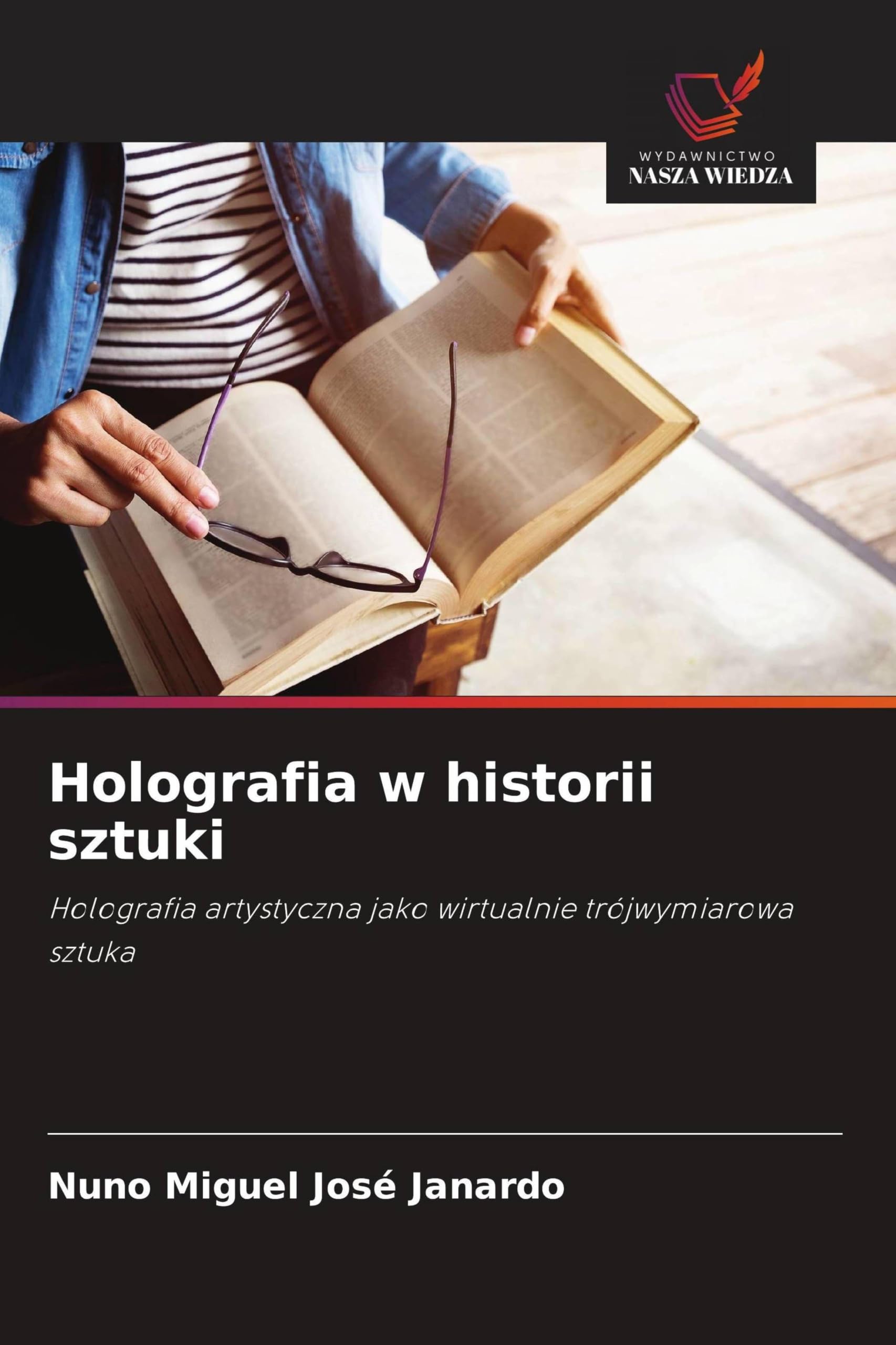 Holografia w historii sztuki: Holografia artystyczna jako wirtualnie trójwymiarowa sztuka