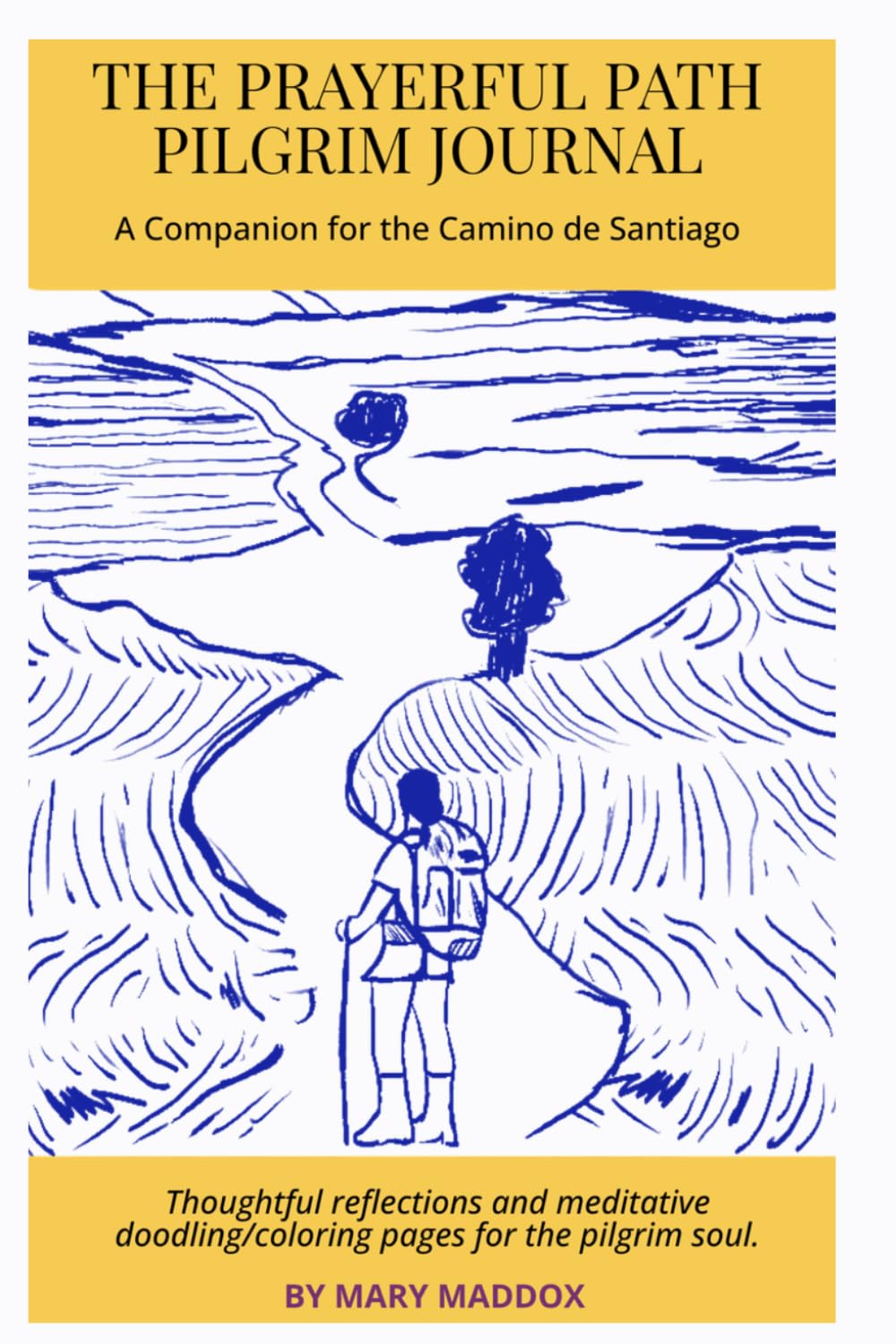 The Prayerful Path Pilgrim Journal: A Pilgrim's Companion for Reflection and Prayer along the Camino de Santiago