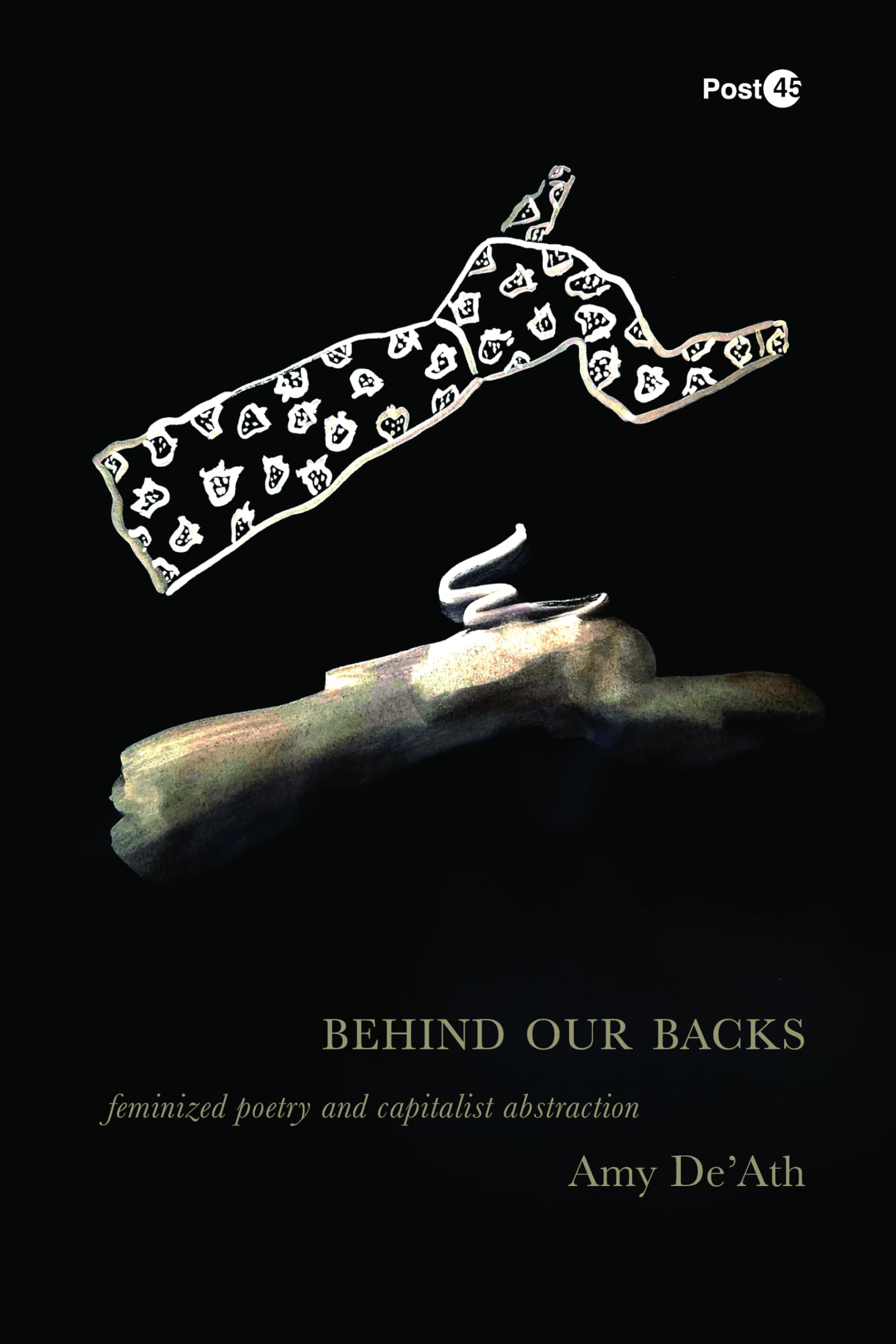 Behind Our Backs: Feminized Poetry and Capitali. De'Ath, De'Ath,**