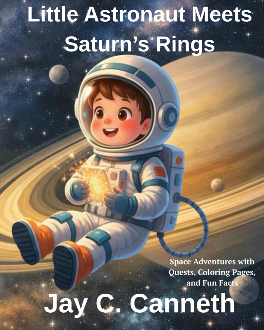 Little Astronaut Meets Saturn’s Rings (The Little Astronaut Adventures)