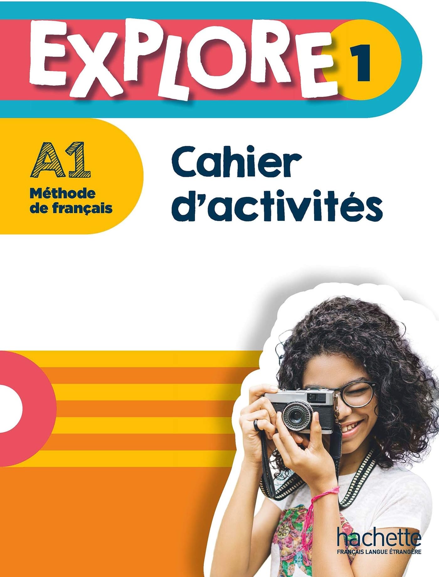 Explore: Cahier d'activites 1 + Parcours digital