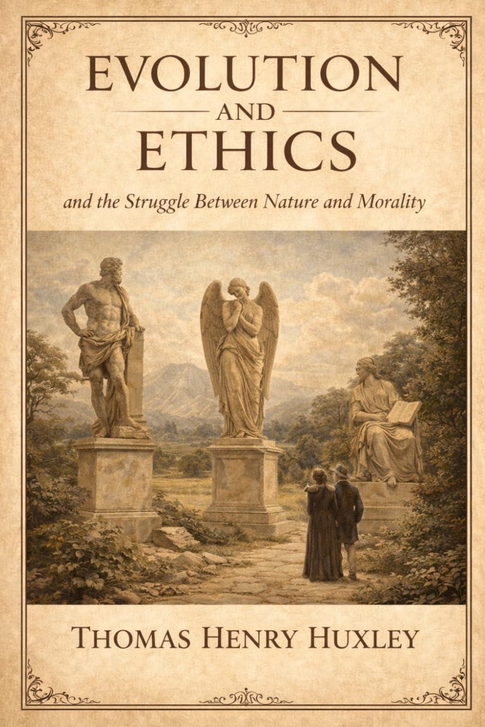 Evolution and Ethics: The Struggle Between Nature and Morality (Annotated)