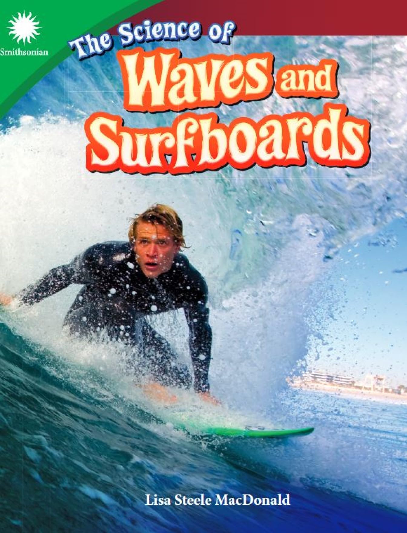 The Science of Waves and Surfboards (Smithsonian: Informational Text)