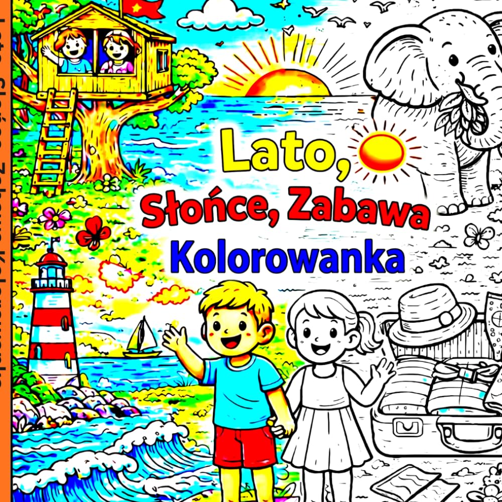 Lato, Słońce, Zabawa Kolorowanka: Duża kolorowanka letnia z motywami plaży, morza, zwierząt i wakacji | Dla chłopców i dziewczynek