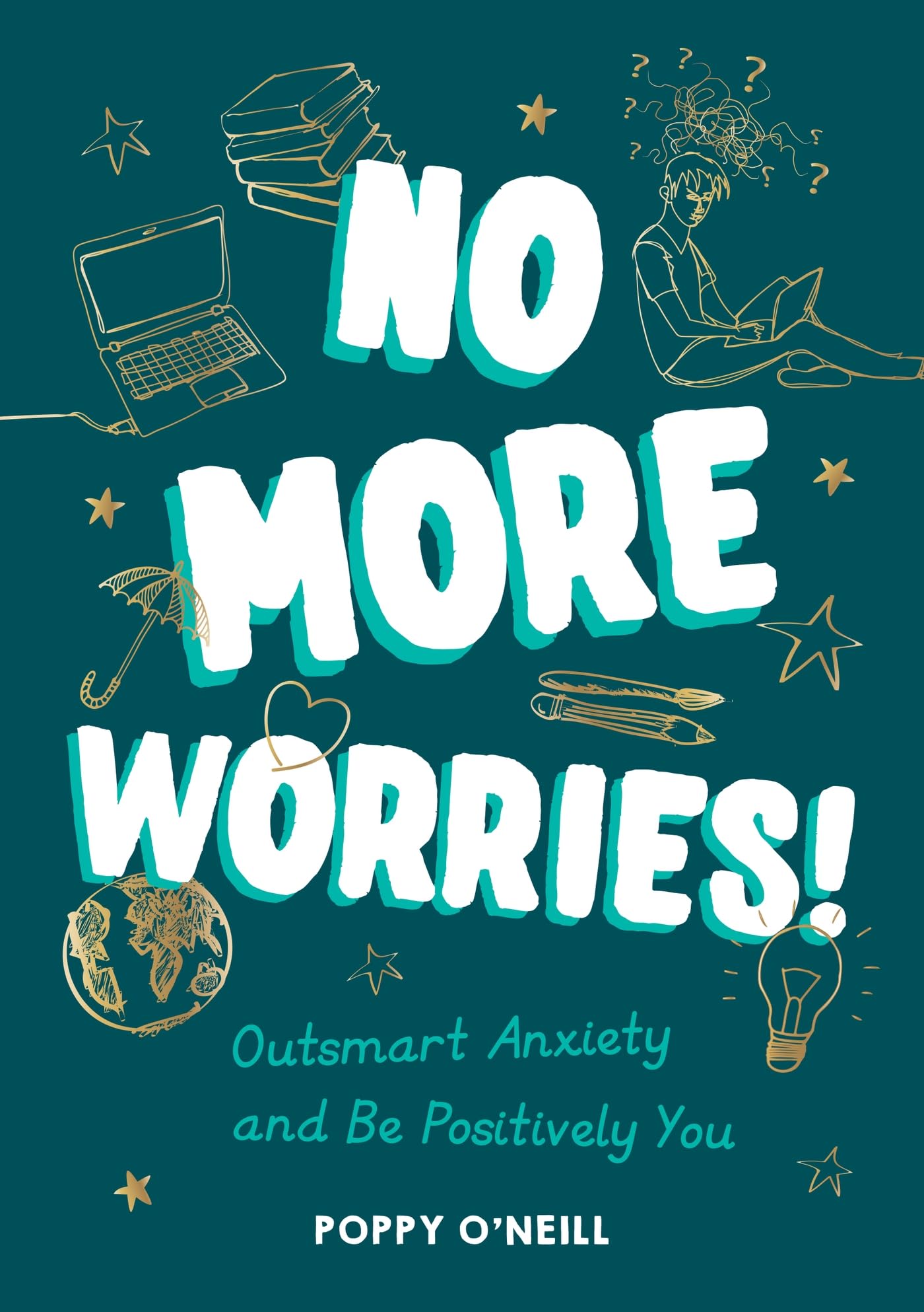 No More Worries! by Poppy O'Neill (Paperback Book)
