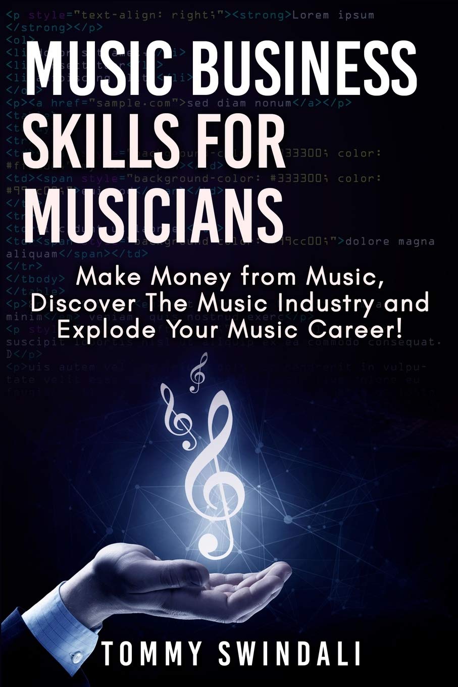 Thomas William Swain - Buch - Music Business Skills For Musicians: Geld verdienen, Branchenwissen und Karriereschub