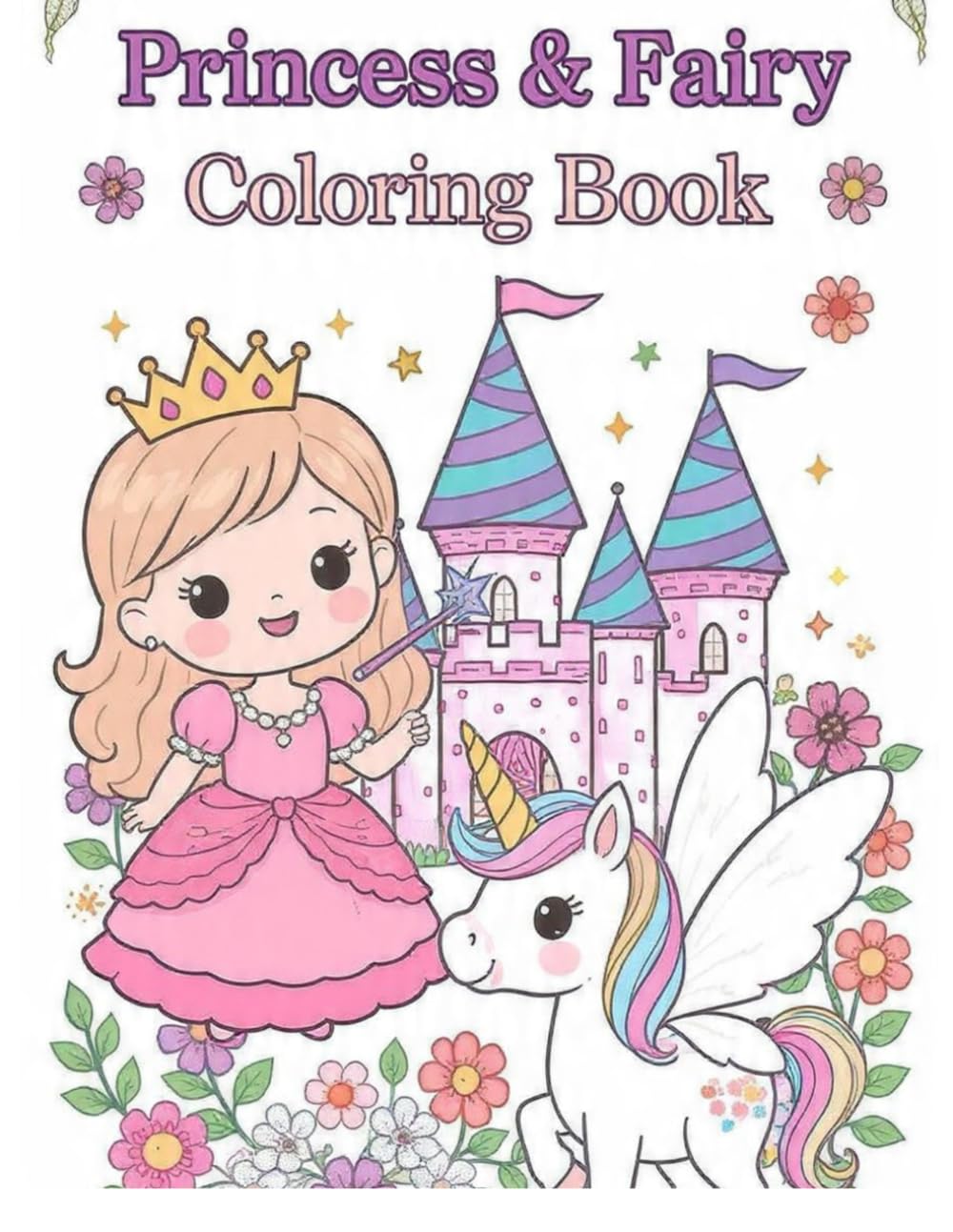 Princess & Fairy Magic Coloring Book for Kids Ages 3–8: Beautiful Unicorns, Castles, Clouds & Cute Fairy Princesses
