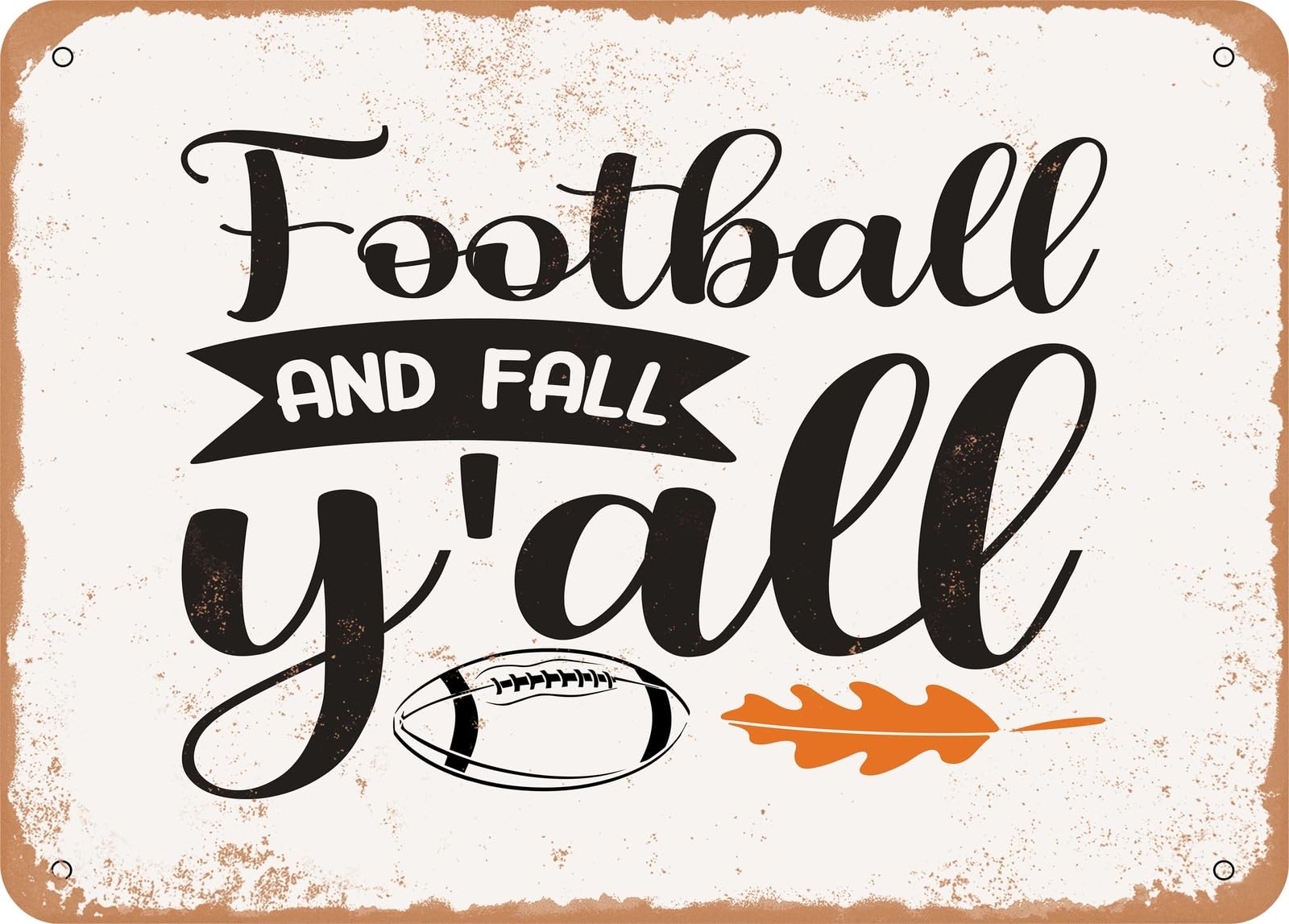 Metal Sign - Football and Fall Y'all - 2 - Vintage Look Sign home decor