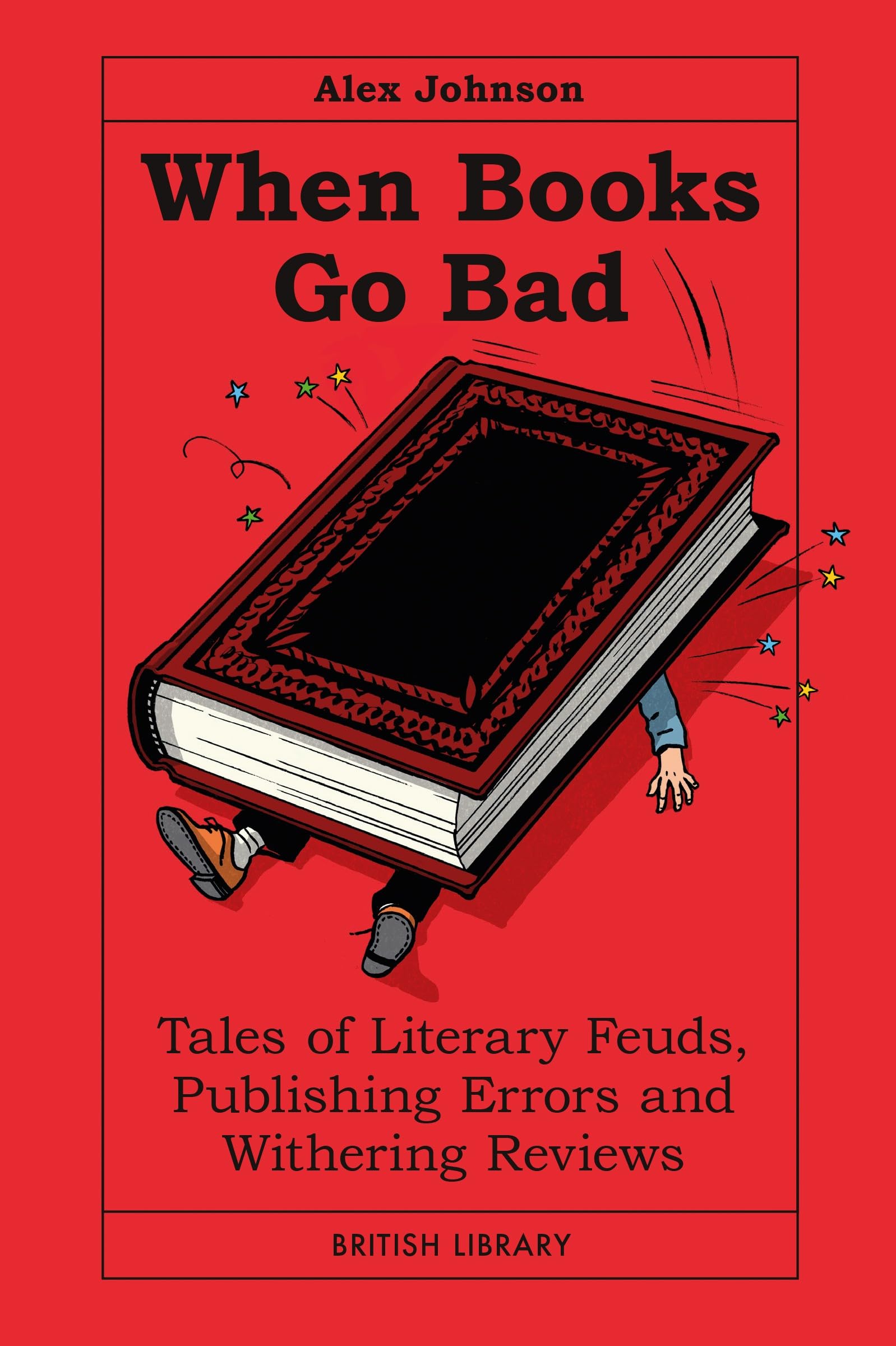 When Books Go Bad by Alex Johnson Hardback