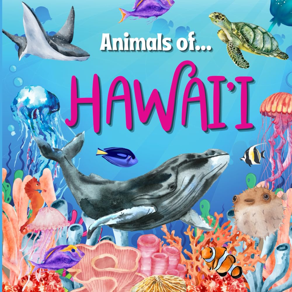 Animals of Hawai'i - Discover Animals of Hawai'i, Hawaiian Animals, Perfect Animal Book for Summer, Summer Reading for Kids: Explore Hawaii, Hawaiian Culture (Animals of the World Series)