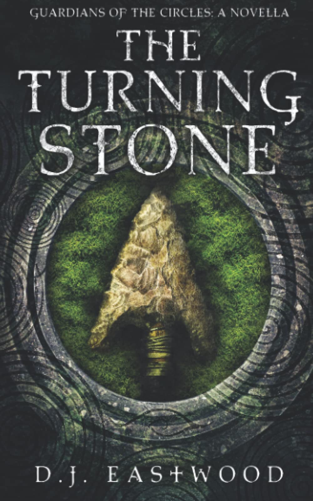 The Turning Stone: Guardians of the Circles. A Novella. (Guardians of the Circles: Neolithic fantasy series.)
