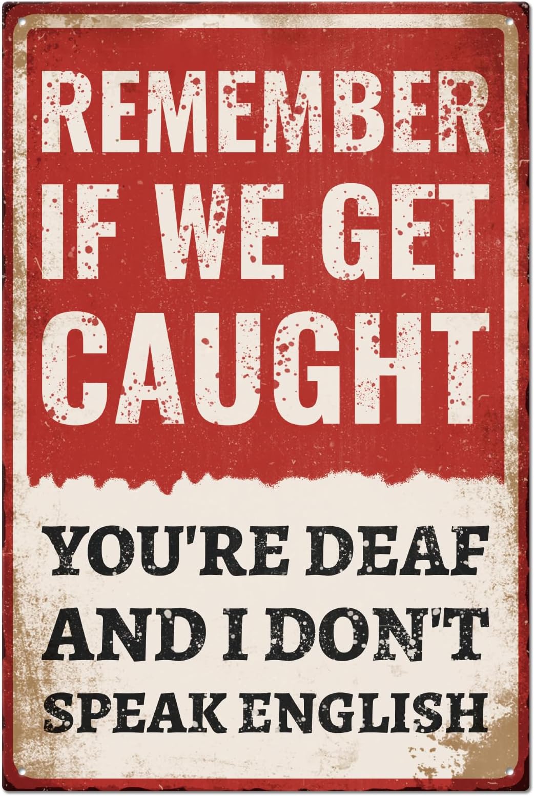 GLOBLELAND Vintage Metal Tin Sign Funny Retro "Remember If We Get Caught" Metal Wall Decor Decorative Tin Sign Art Plaque 8×12inch/20x30cm for Home Kitchen Bar Club Decoration
