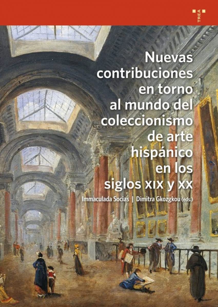 Collectionnisme d'art hispanique aux XIXe-XXe siècles : livre de référence