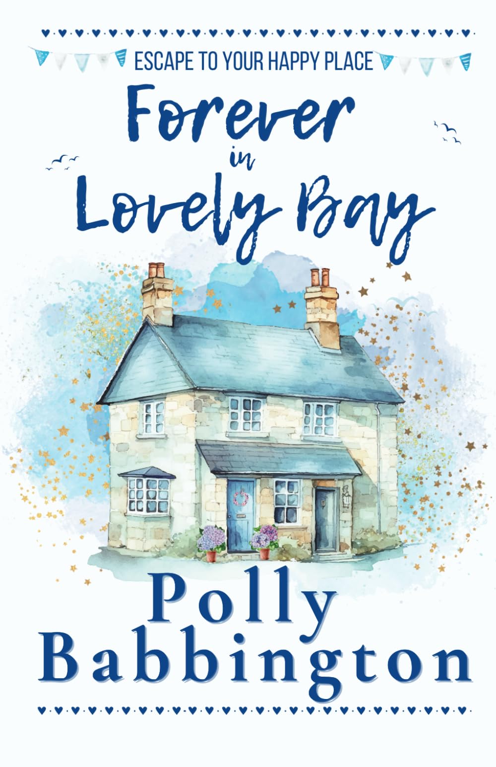 Forever in Lovely Bay: Small town contemporary romance.