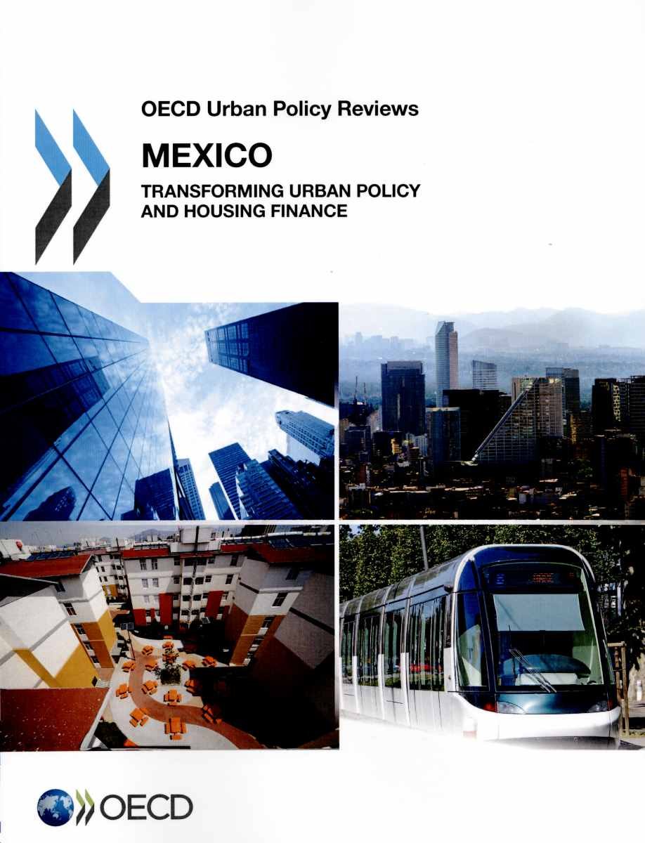 OECD Urban Policy Reviews : Mexico - Solutionner les défis de l'étalement urbain