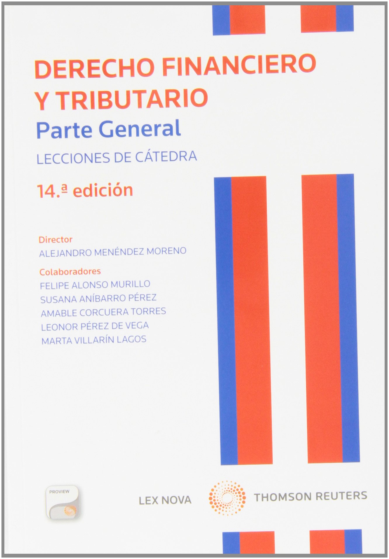 Derecho financiero y tributario. Parte general (14ª ed.) Lecciones de cátedra (Monografía)