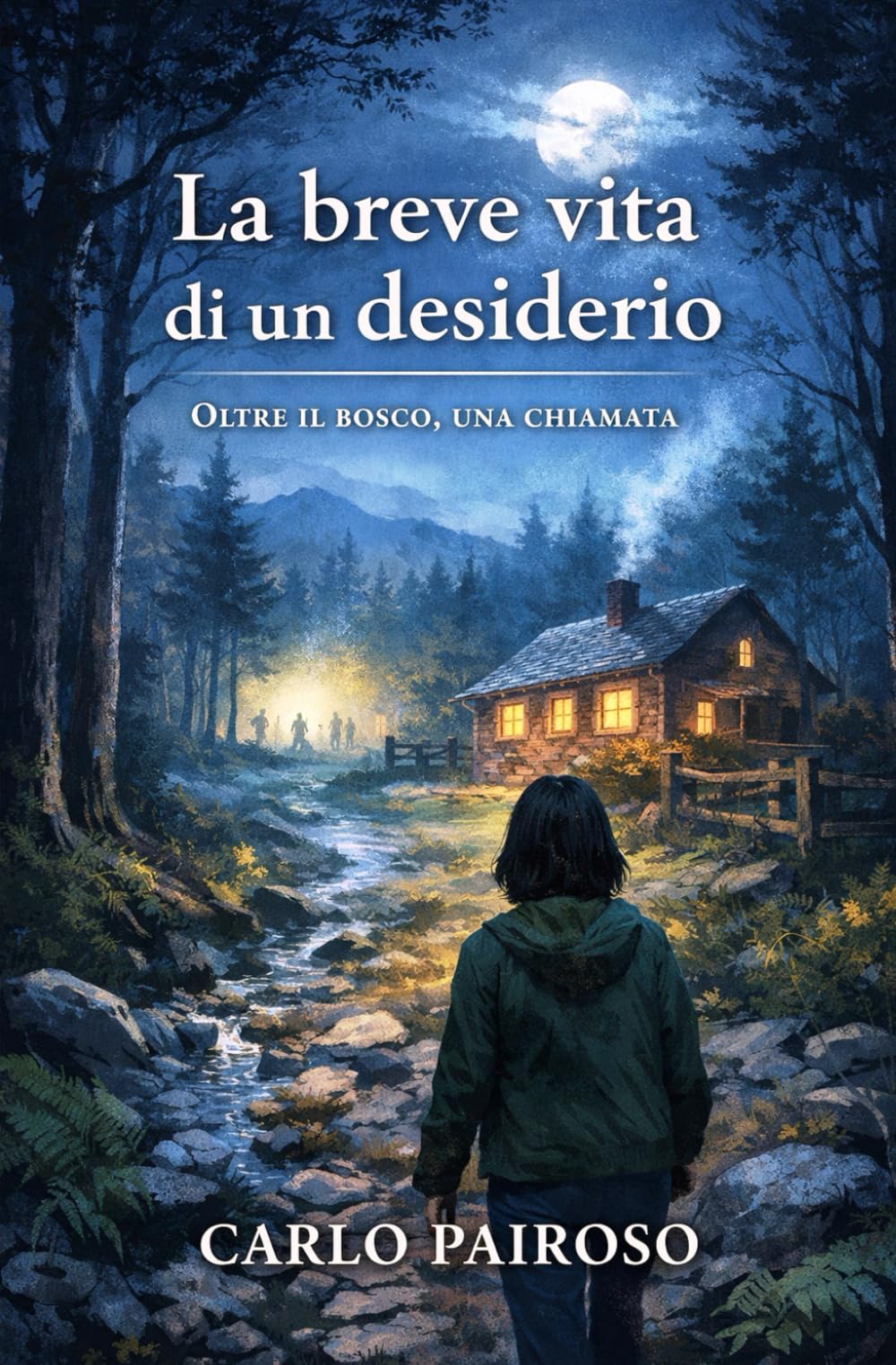 LA BREVE VITA di un DESIDERIO: Oltre il bosco una chiamata