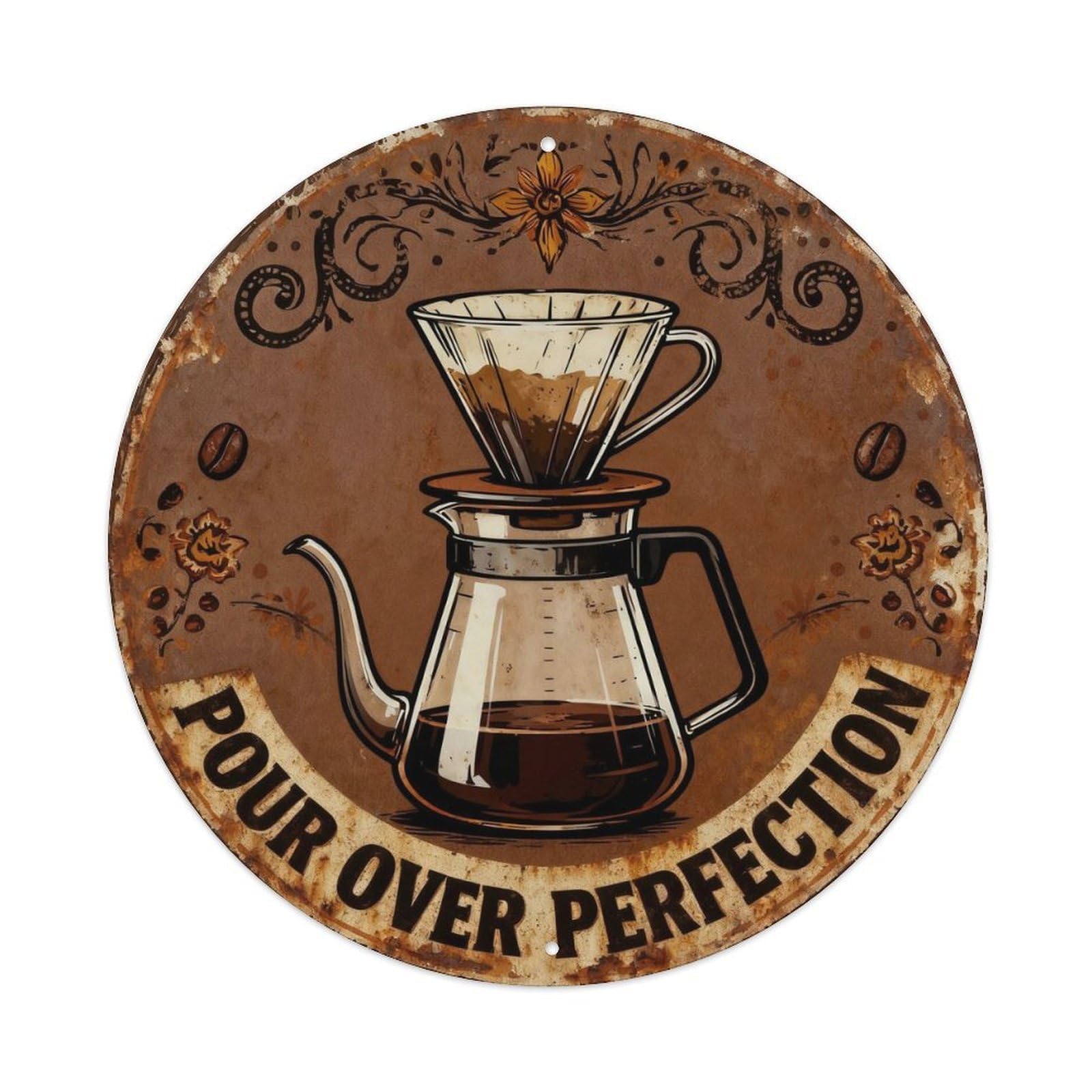 Pour Over Perfection Metal Tin Sign Plaque