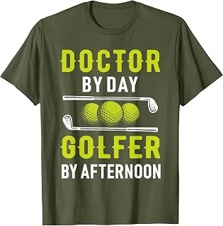 Doctor By Day Golfer By Afternoon Golf Doc Golfing T-Shirt