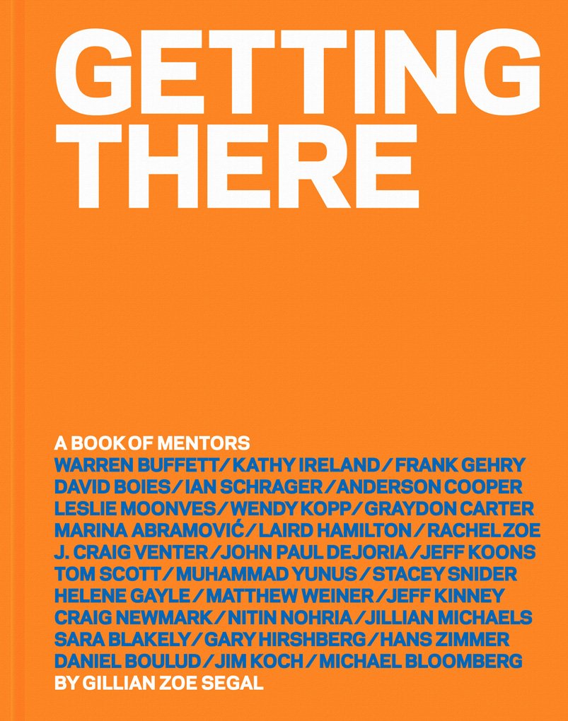 Getting There A Book of Mentors by Gillian Zoe Segal (Hardback Book)