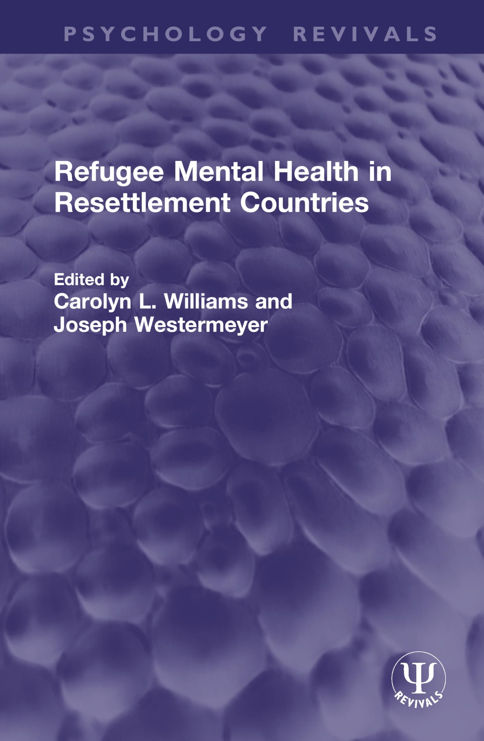 Refugee Mental Health in Resettlement Countries (Psychology Revivals)