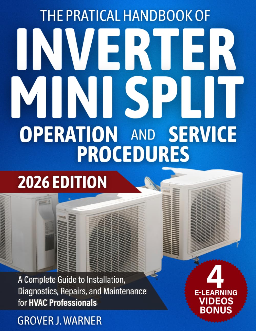 The Practical Handbook of Inverter Mini Split Operation and Service Procedures: A Complete Guide to Installation, Diagnostics, Repairs, and Maintenance for HVAC Professionals      Paperback – May 20, 2025