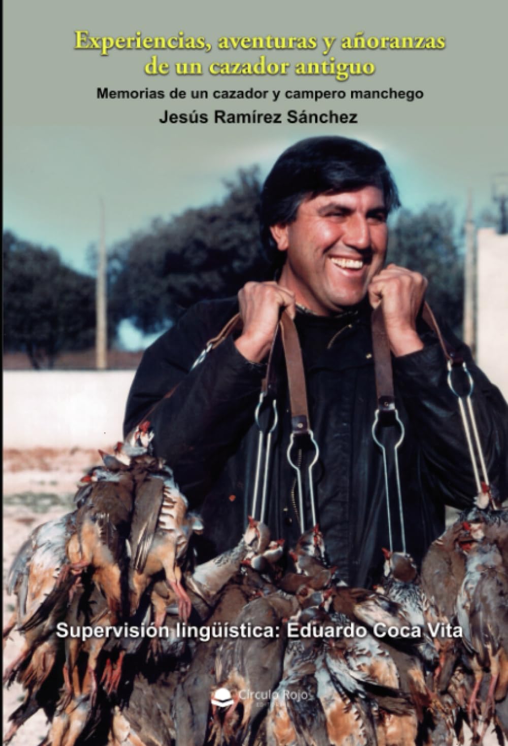 Experiencias, aventuras y añoranzas de un cazador antiguo (Spanish Edition)      Paperback – June 5, 2025