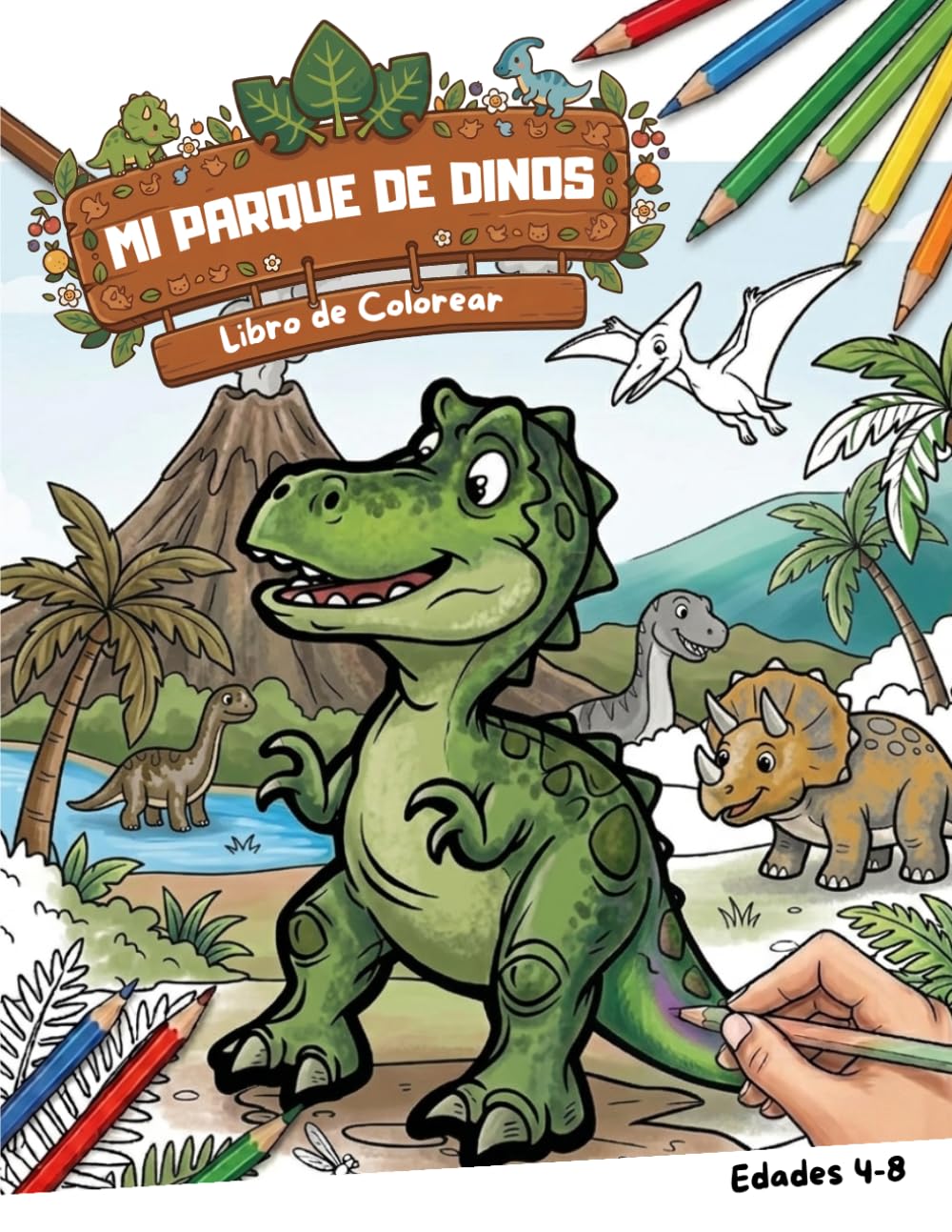 Mi Parque de Dinos: Libro de Colorear para Niños: Rugidos de Dinosaurios y Aventuras Prehistóricas para Edades de 4 a 8 años