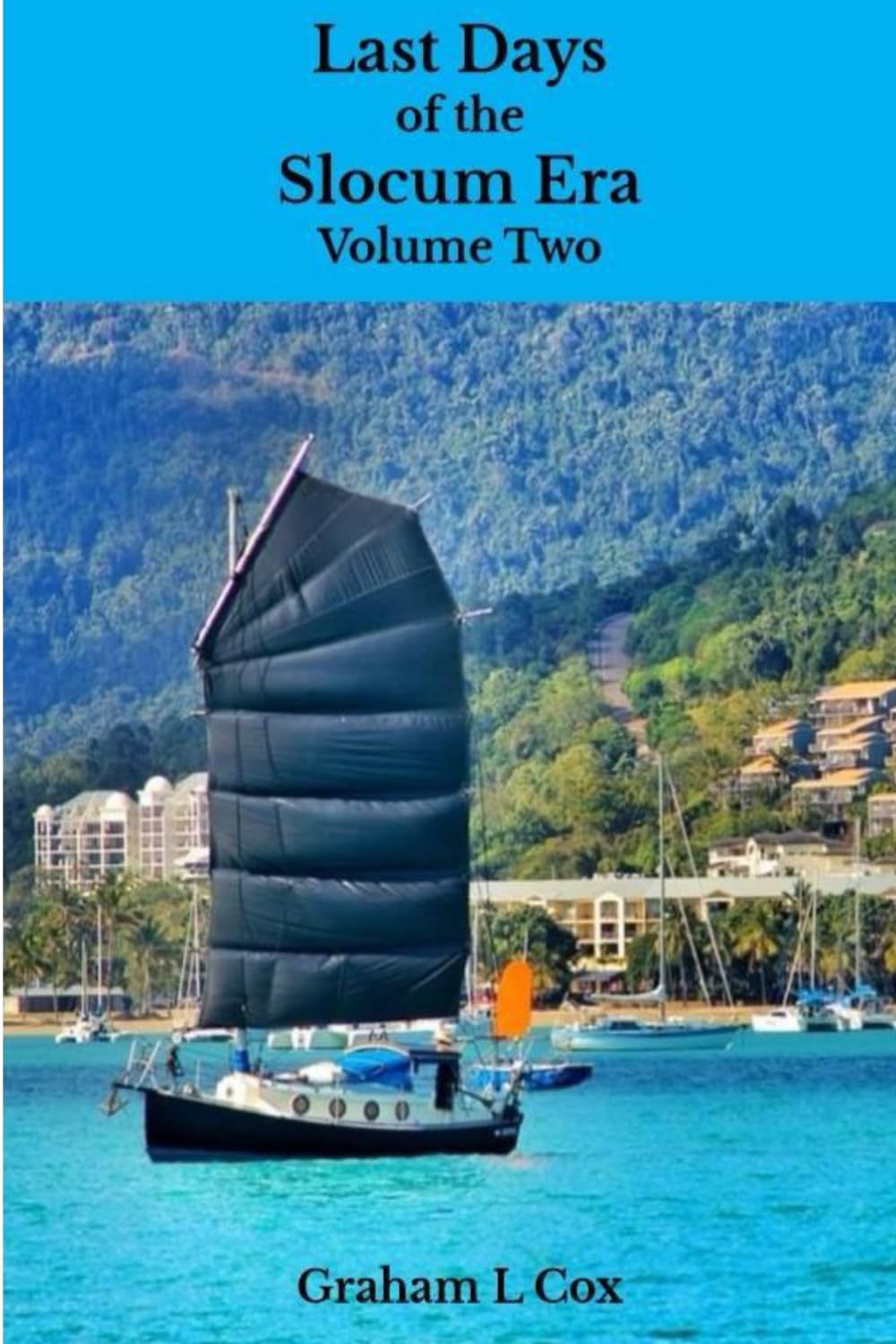 Last Days of the Slocum Era: Volume Two