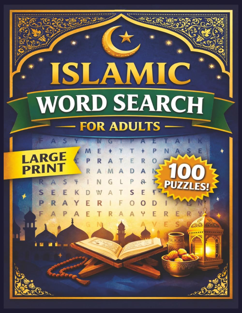 Islamic Word Search for Adults: Large Print Puzzle Book with 100 Relaxing Word Searches Featuring Hajj, Umrah, Ramadan, Duas, and Islamic Vocabulary (Islamic Activity & Coloring Collection)